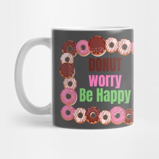 Donut worry be happy Mug